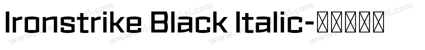 Ironstrike Black Italic字体转换